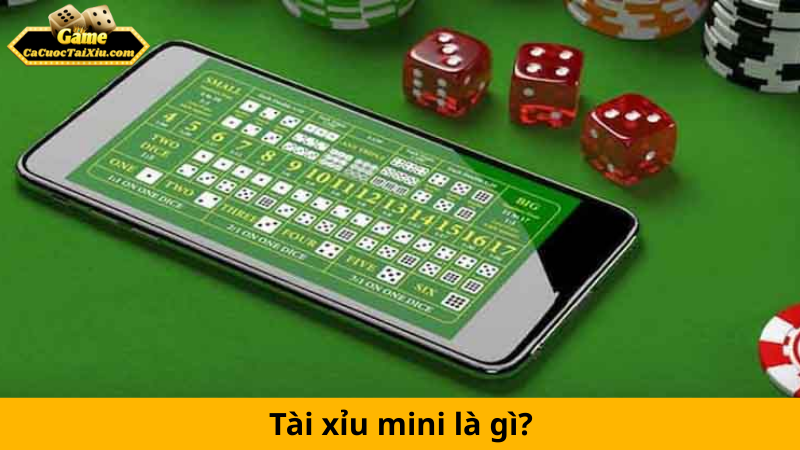 Tài xỉu mini: Trải nghiệm game cá cược nhanh gọn và hấp dẫn 1 Giải thích rõ ràng tài xỉu mini là gì